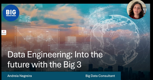 Data Engineering: Into the future with the Big 3